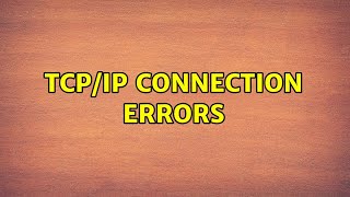 tcp/ip Connection Errors