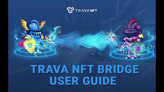 Trava NFT Bridge - User Guide