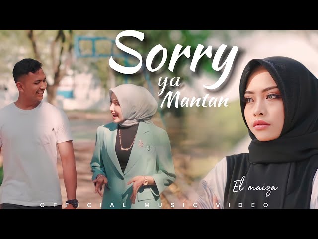 EL Maiza - Sorry Ya Mantan (Official Music Video) class=