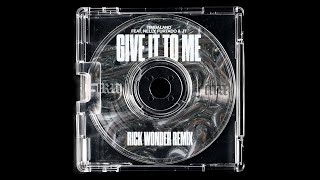 Timbaland feat. Nelly Furtado & JT - Give it to me (Rick Wonder Remix)