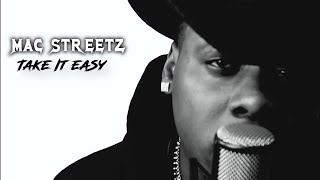 MAC STREETZ - Take It Easy | official music video