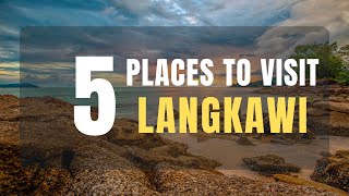 Discover the Best of Langkawi Island: 5 Must-Visit Places &amp; Activities
