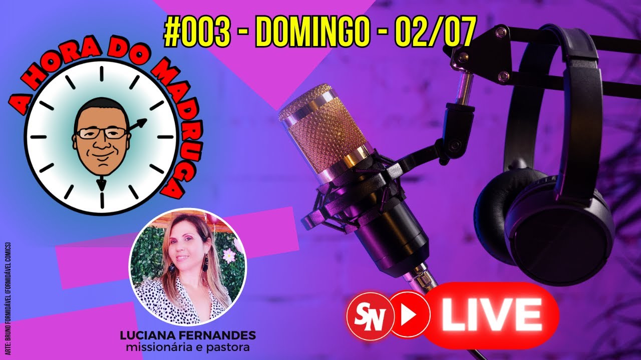 Missionária Luciana Fernandes no É HORA DO MADRUGA desse domingo (02)