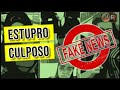 🔴 A fake news sobre o "estupro culposo" | 🅵🆁