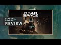 Dead Space Review : Made Whole Again