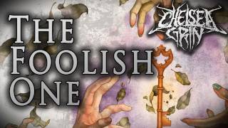 Chelsea Grin - 'The Foolish One' (Lyric Video)