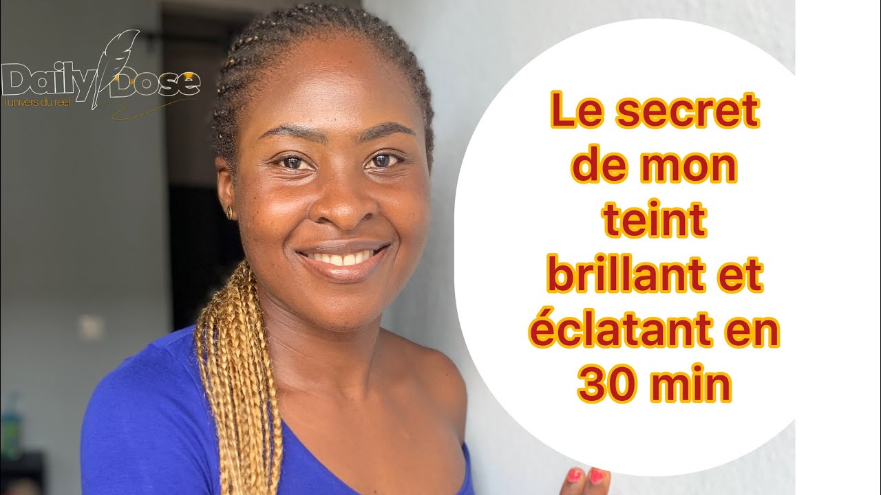 ma ROUTINE SOIN pour avoir un TEINT LUMINEUX et ÉCLATANT en 30min - YouTube