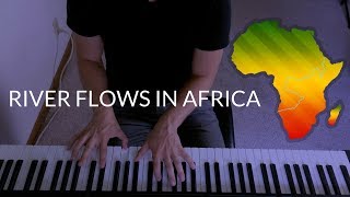 "River Flows in Africa" - Yiruma/Toto Mashup | Piano Cover chords