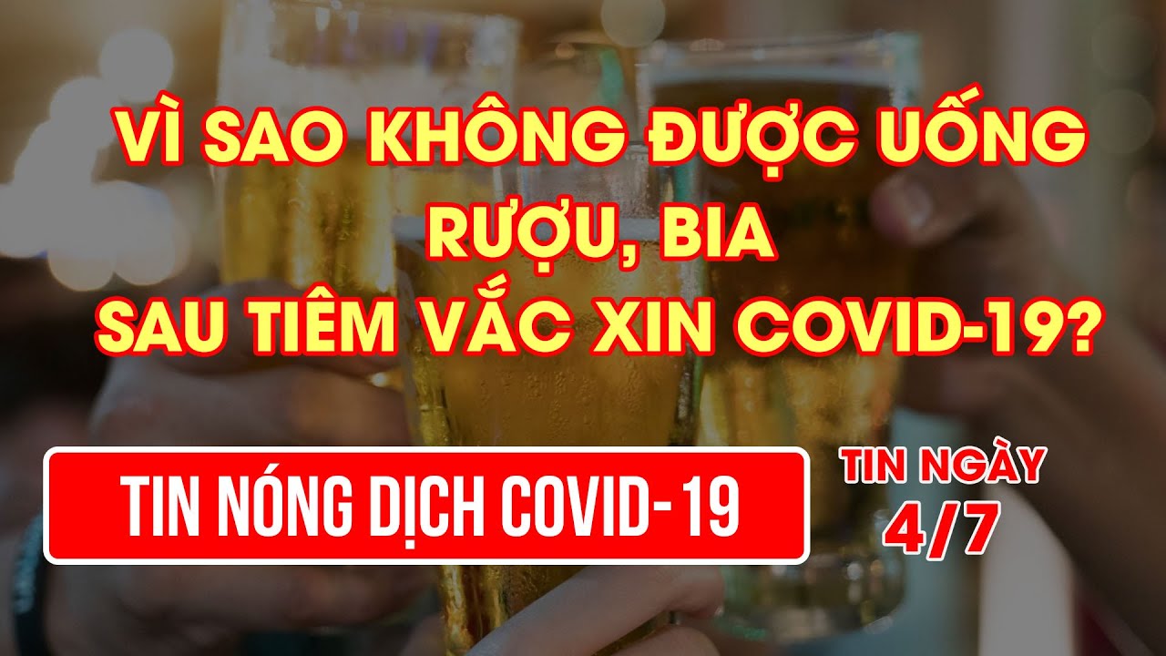 Vì sao không được uống rượu, bia sau tiêm vắc xin COVID-19? | Video AloBacsi