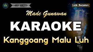 Download Lagu KANGGOANG MALU LUH MADE GUNAWAN - KARAOKE MP3