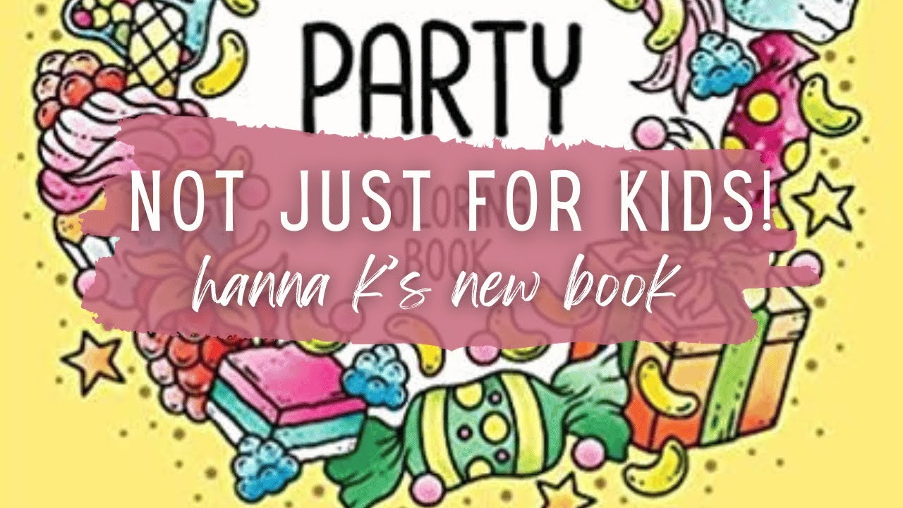 NEW Adult Coloring Book! Hanna Karlzon Party -- It's Not Just for Kids 