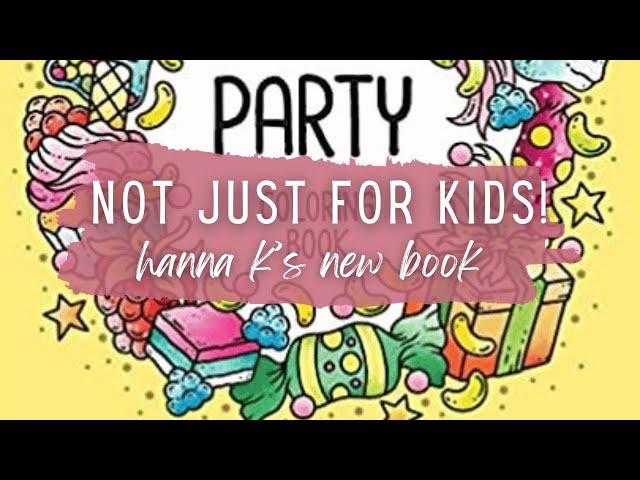 NEW Adult Coloring Book! Hanna Karlzon Party -- It's Not Just for Kids 