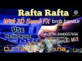 Rafta rafta full dj remix bmb balaji mobile bansur