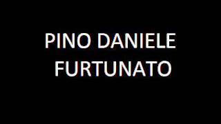 Video thumbnail of "PINO DANIELE FURTUNATO"