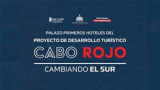 Palazo Primeros Hoteles del Proyecto de Desarrollo Turístico "Cabo Rojo" #CambiandoElSur