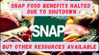 SNAP Food Benefits Halted Due to Shutdown, But Other Resources Available