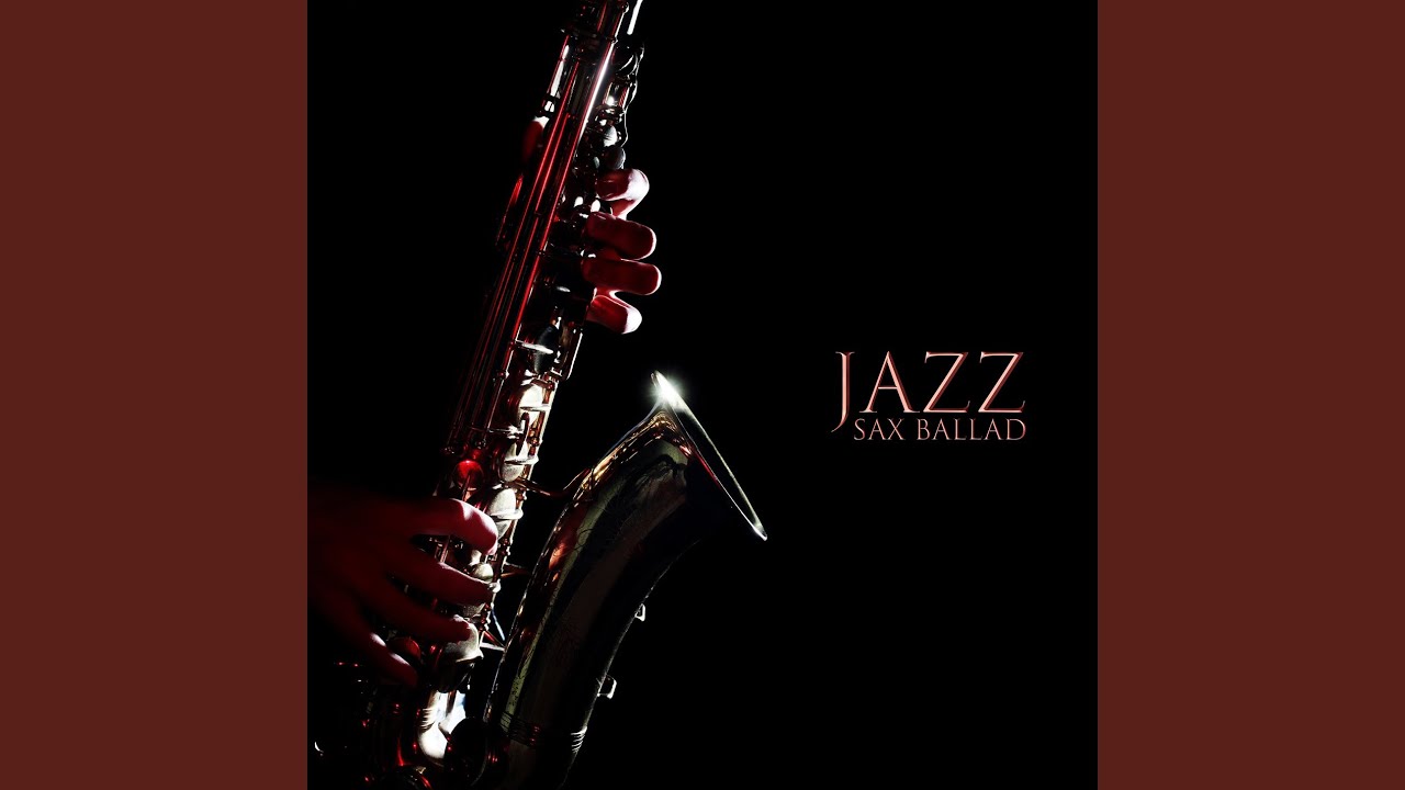 Jazz Sax Ballad YouTube