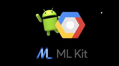 Smart Android Development with Firebase ML Kit and Auto ML Vision Edge