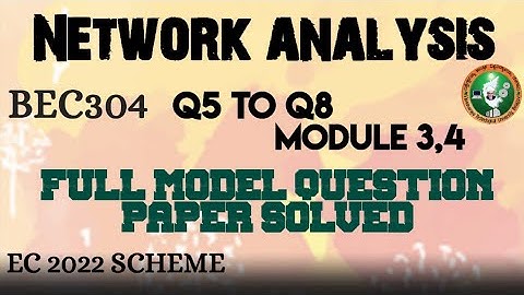 #3 Network Analysis Model Paper Solution Module-3,4 BEC304 3rd Sem ECE 2022 Scheme VTU