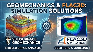 Subsurface Geomechanics and FLAC3D Simulation Solutions