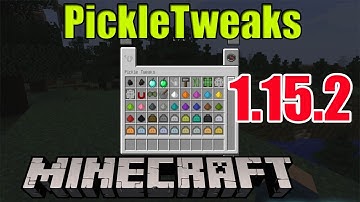 How To Download & Install Pickle Tweaks Mod 1.15.2 For Minecraft