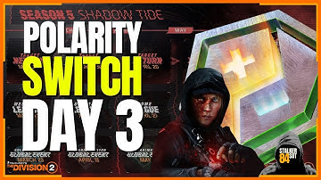 SEASON 5: POLARITY SWITCH GLOBAL EVENT -  DAY 3 EXPLAINED (The Division 2)