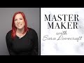 Master Maker Monday with Sara Lovecfraft | Live Stream Replay!