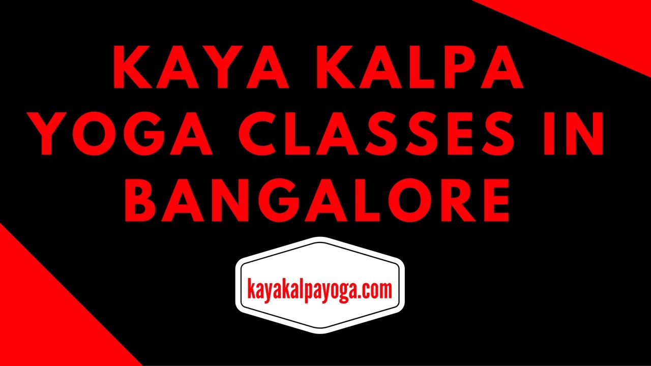 Kaya Kalpa Yoga Classes in Bangalore, India