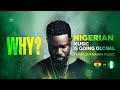 Why nigerian music is more global than ghanaian