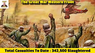 342,000 Total Casualties Slaughtered To Date In The Great War The Western Front