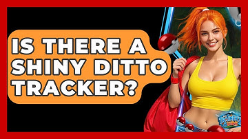 Is There A Shiny Ditto Tracker? - The Trainers Guide