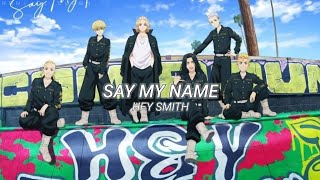 Tokyo Revengers Ending 4 - Say My Name Lyrics