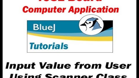 ICSE Board BlueJ | Java Programming - Enter data at Run Time Using Scanner Class
