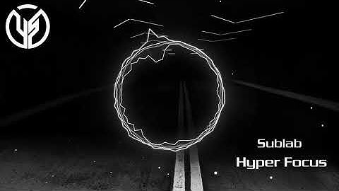 [Trap] Sublab - Hyper Focus