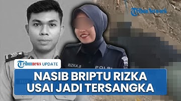 Nasib Briptu Rizka Usai Jadi Tersangka Kematian Brigadir Esco hingga Isu Perselingkuhan