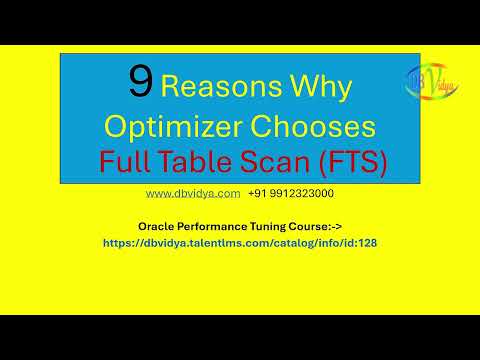 9 Reasons why Oracle prefers FULL TABLE SCAN