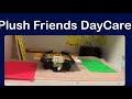 MRM 2 Movie: Plush Friends Daycare