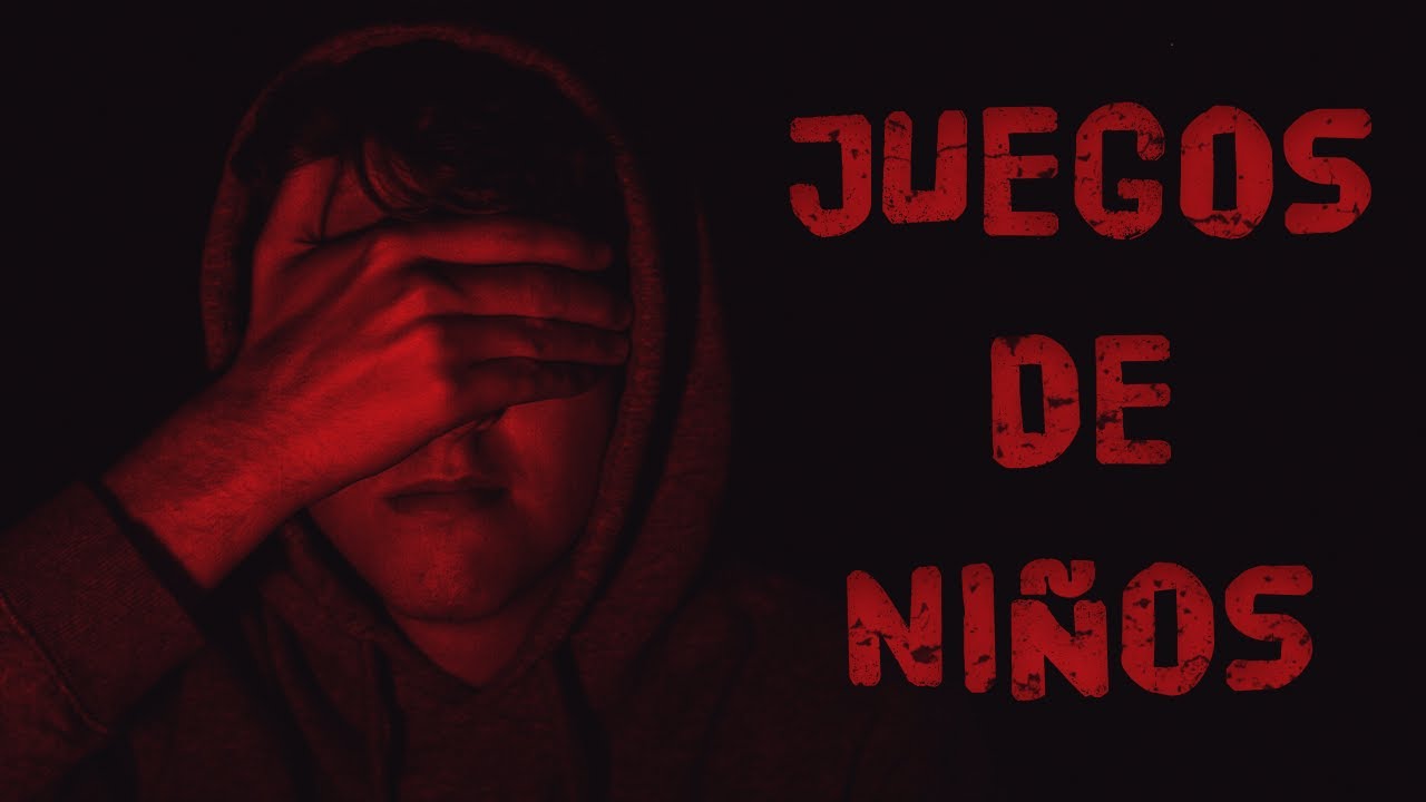Juegos de niños - Creepypasta