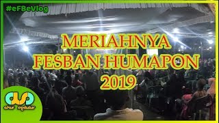 FAROIDUL BAHIYYAH FESBAN HUMAPON 2019 #eFBeVlog