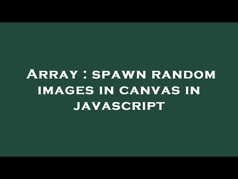 Array : spawn random images in canvas in javascript