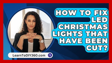 How To Fix LED Christmas Lights That Have Been Cut? - LearnToDIY360.com