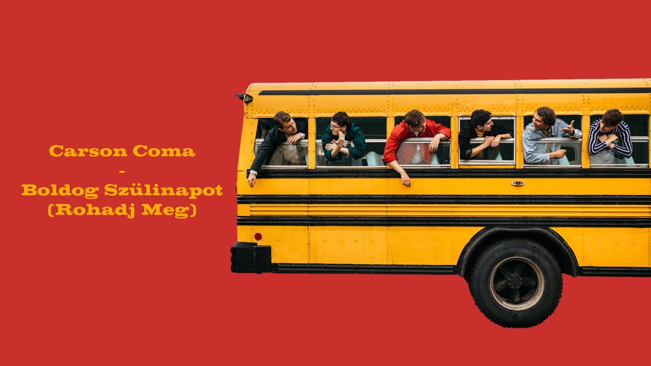 Carson Coma - Boldog Szülinapot (Rohadj Meg)