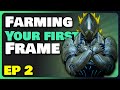 How to farm your first frame  more  beginners guide warframe ep 2