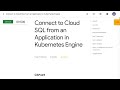 Connect to Cloud SQL from an Application in Kubernetes Engine GSP449