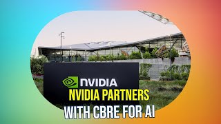 Nvidia Partners with CBRE to Revolutionize AI Data Centers