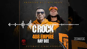 C Rock Ft Ray Dee (408 Empire) - Ifimeko [Audio]  || ZedMusic