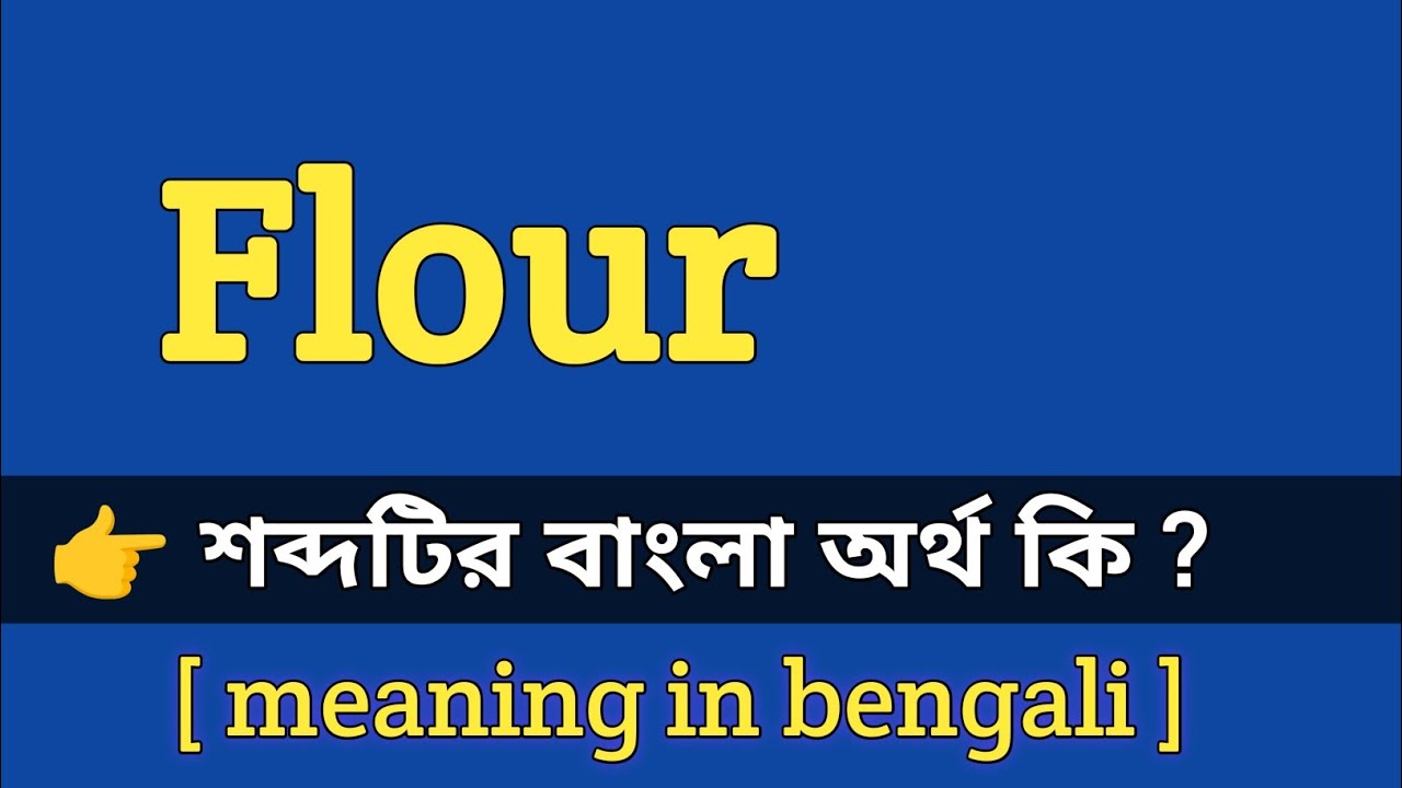 flour-meaning-in-bengali-with-example-flour