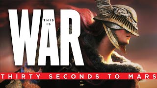 Elden Ring | This Is War - Thirty Seconds to Mars【GMV】