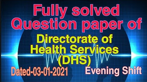 Fully solved DHS Question paper/Directorate of Health Services/03-01-2021