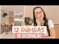 DICAS INCRÍVEIS | 12 DÚVIDAS DE DECORAÇÃO - Mariana Cabral